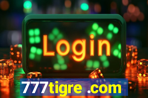 777tigre .com